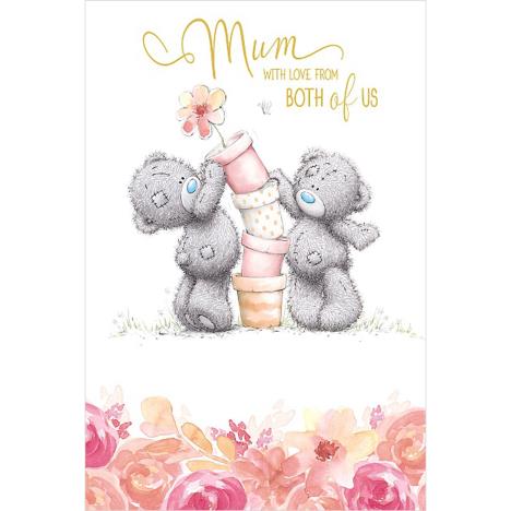 Mum From Both Of Us Me to You Bear Mother's Day Card £3.59